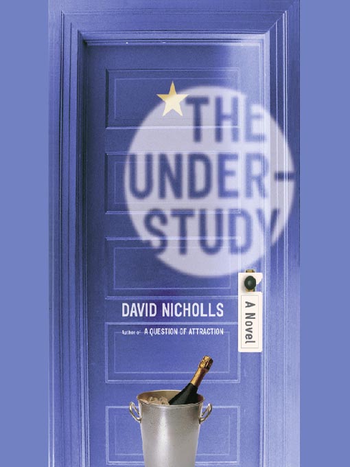 Title details for The Understudy by David Nicholls - Available